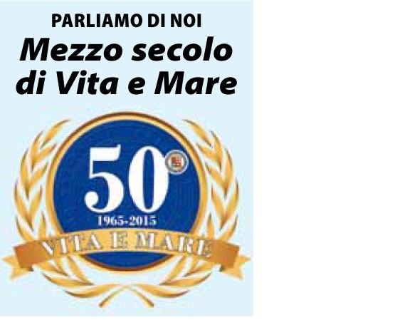 Mezzo secolo di “Vita e Mare”